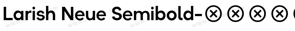Larish Neue Semibold字体转换